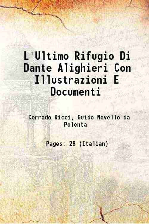     			L'Ultimo Rifugio Di Dante Alighieri 1891 [Hardcover]