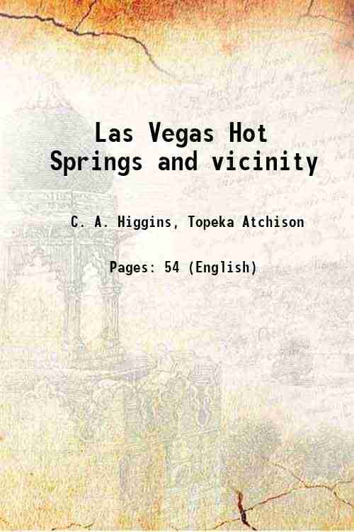     			Las Vegas Hot Springs and vicinity 1898 [Hardcover]
