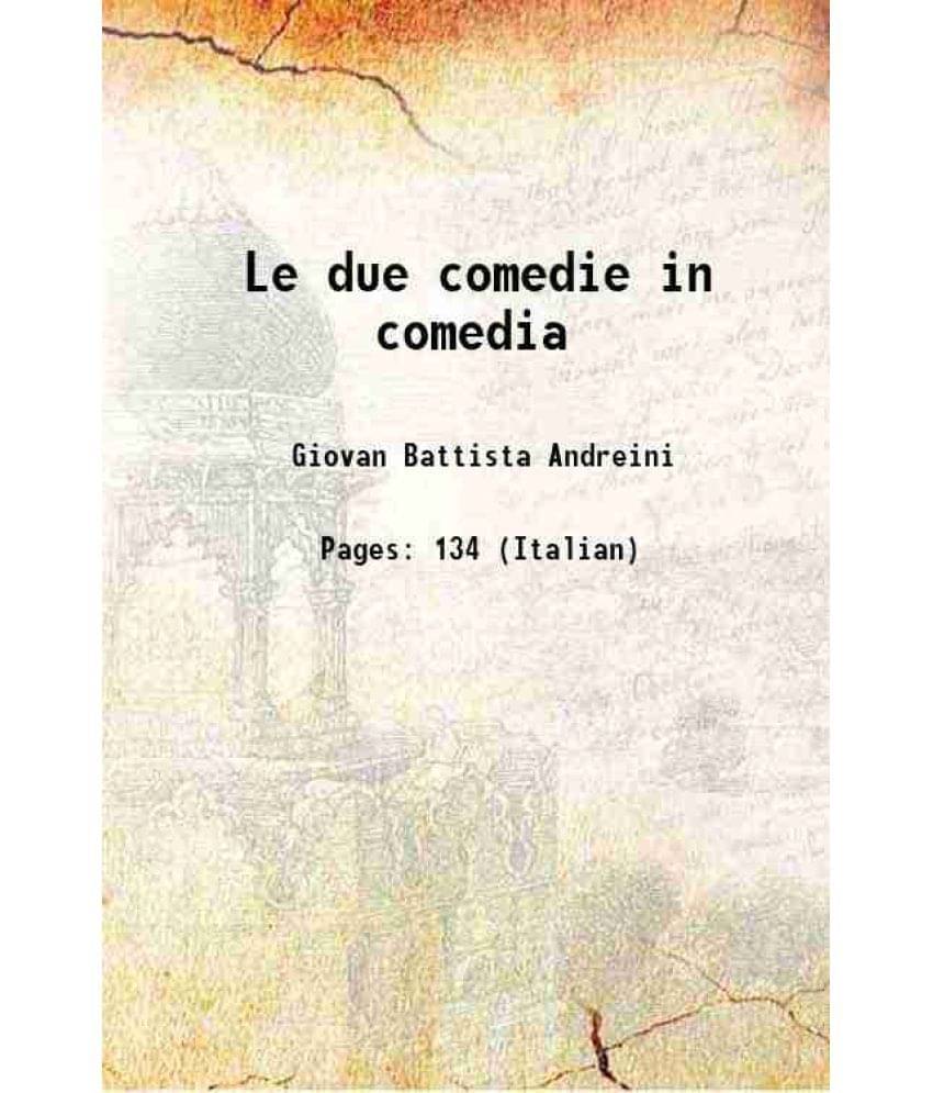     			Le due comedie in comedia 1623 [Hardcover]