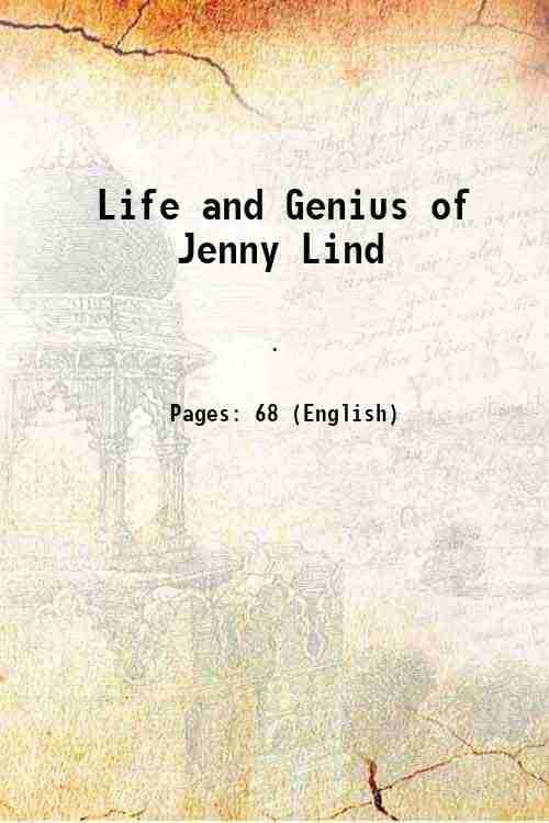     			Life and Genius of Jenny Lind 1850 [Hardcover]