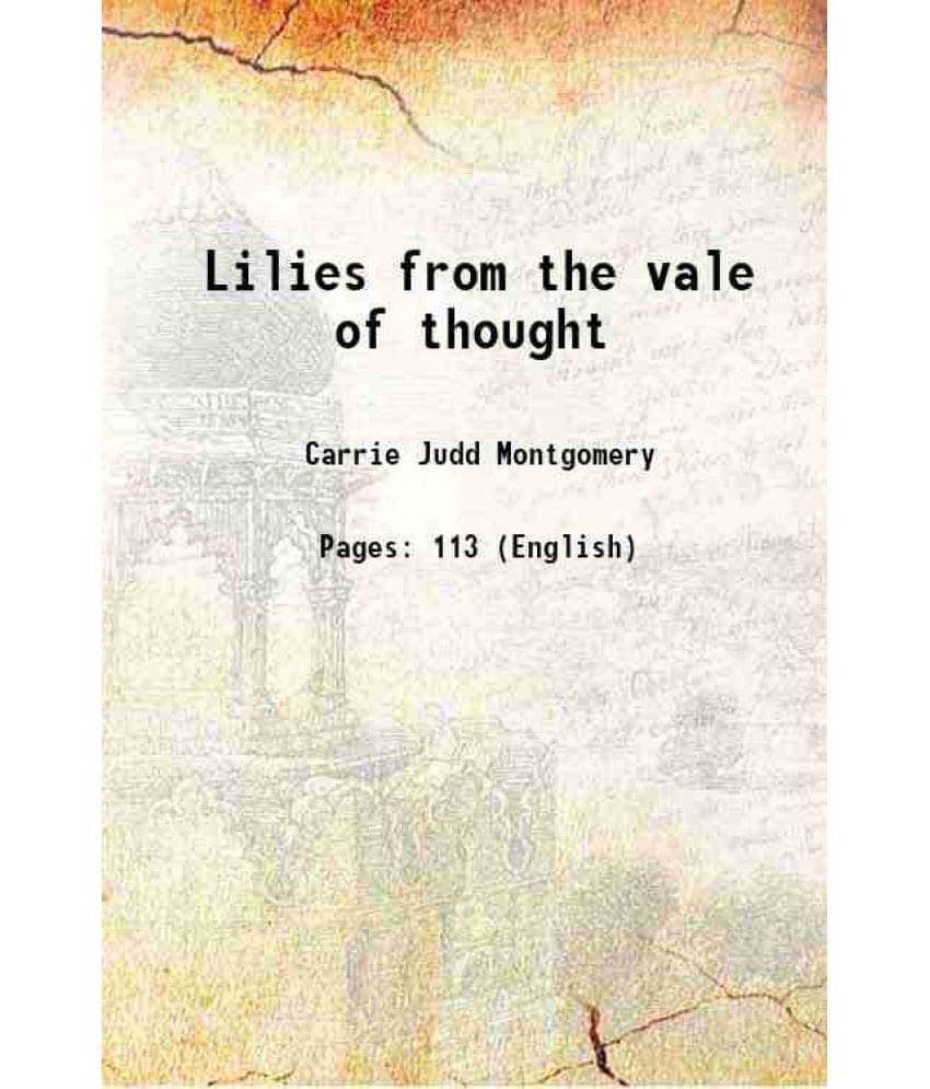     			Lilies from the vale of thought 1878 [Hardcover]