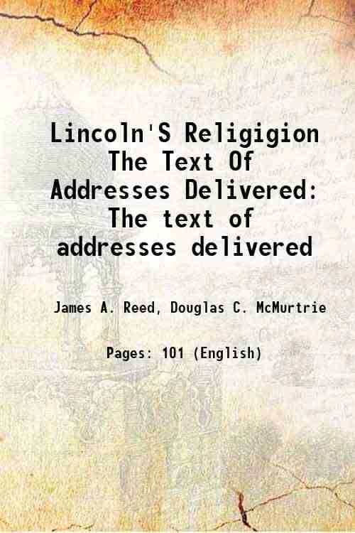     			Lincoln'S Religigion The Text Of Addresses Delivered The text of addresses delivered 1950 [Hardcover]
