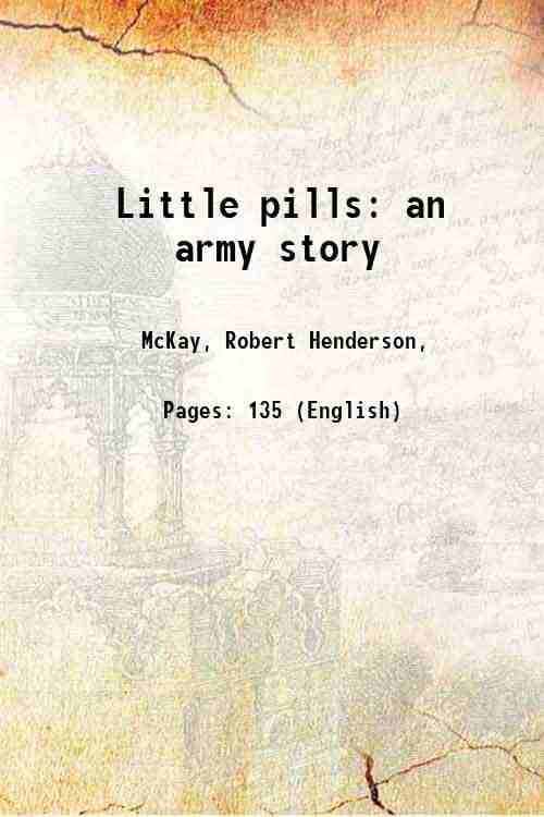     			Little pills an army story 1918 [Hardcover]