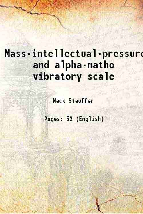     			Mass-intellectual-pressure and alpha-matho vibratory scale 1922 [Hardcover]