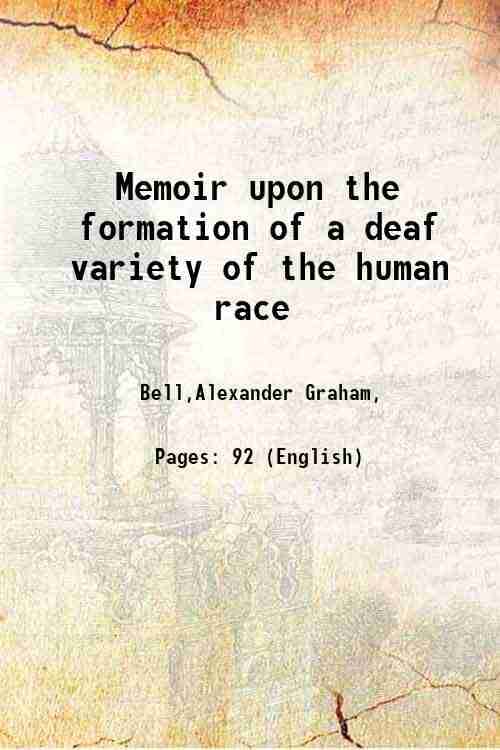     			Memoir upon the formation of a deaf variety of the human race 1884 [Hardcover]