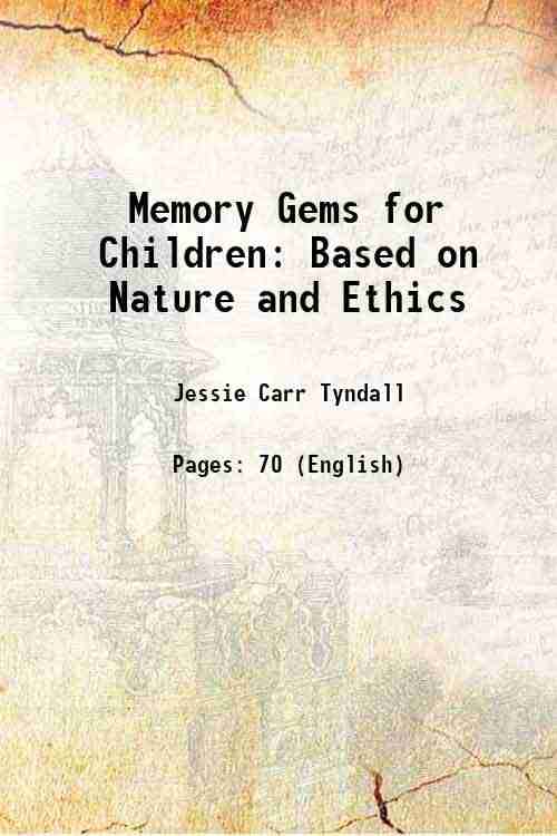     			Memory Gems for Children Based on Nature and Ethics 1912 [Hardcover]