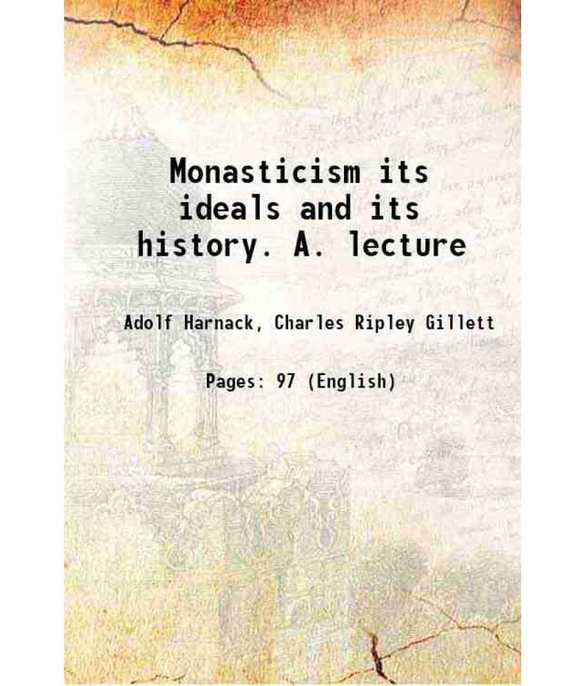     			Monasticism its ideals and its history. A. lecture 1895 [Hardcover]
