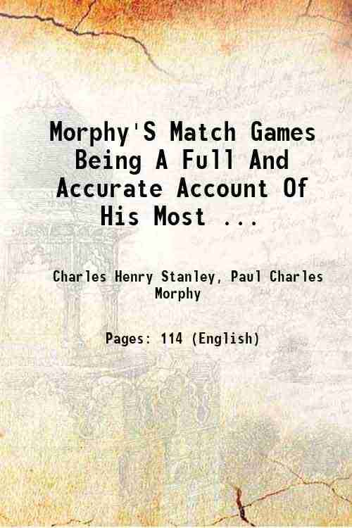     			Morphy'S Match Games Being A Full And Accurate Account Of His Most ... [Hardcover]