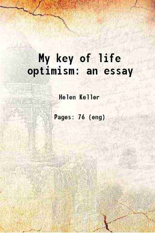     			My key of life optimism: an essay 1904 [Hardcover]
