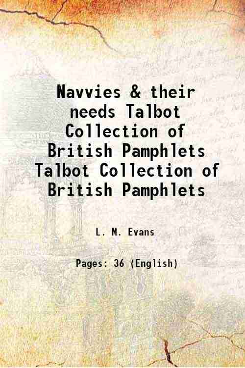     			Navvies & their needs Volume Talbot Collection of British Pamphlets 1878 [Hardcover]