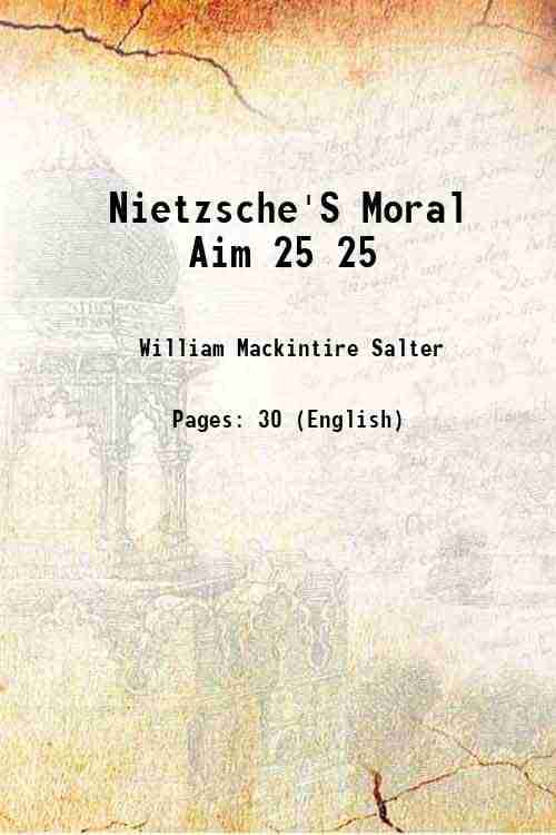     			Nietzsche'S Moral Aim Volume 25 1915 [Hardcover]