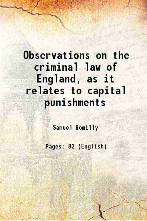     			Observations on the criminal law of England, as it relates to capital punishments 1810 [Hardcover]