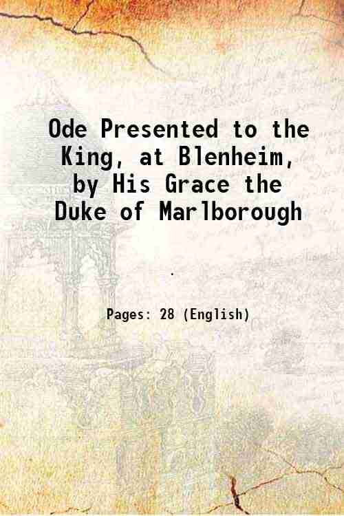     			Ode Presented to the King, at Blenheim, by His Grace the Duke of Marlborough 1786 [Hardcover]