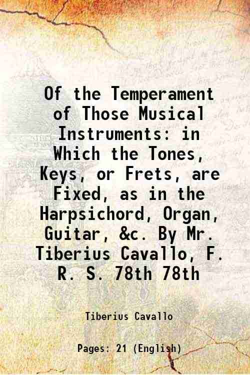     			Of the Temperament of Those Musical Instruments in Which the Tones, Keys, or Frets, are Fixed, as in the Harpsichord, Organ, Guitar, &c. B [Hardcover]