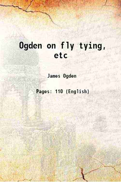     			Ogden on fly tying, etc 1887 [Hardcover]