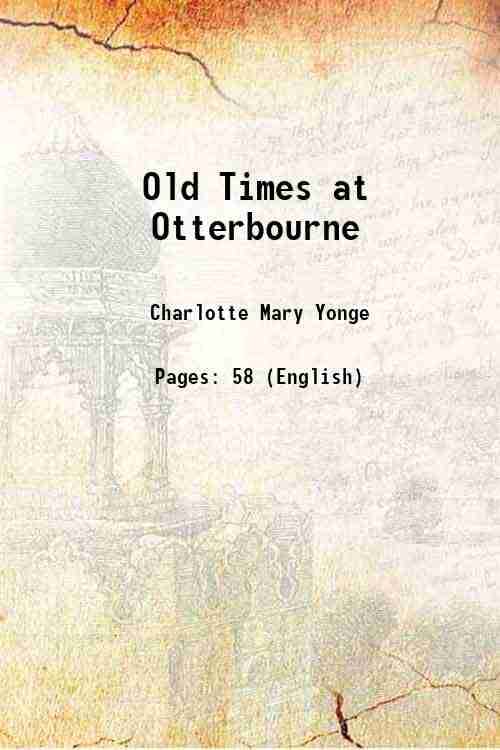     			Old Times at Otterbourne 1891 [Hardcover]