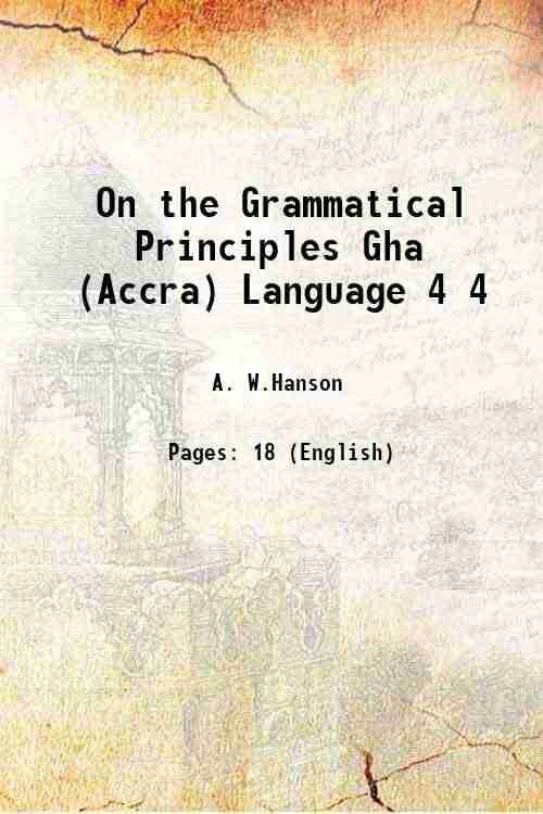    			On the Grammatical Principles Gha (Accra) Language Volume 4 1856 [Hardcover]