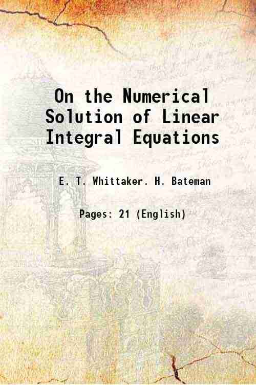     			On the Numerical Solution of Linear Integral Equations 1918 [Hardcover]