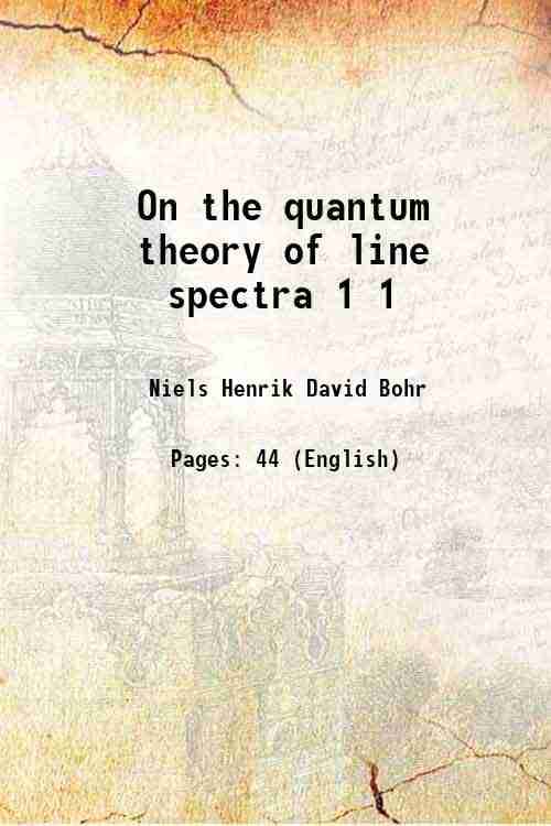     			On the quantum theory of line spectra Volume 1 1918 [Hardcover]