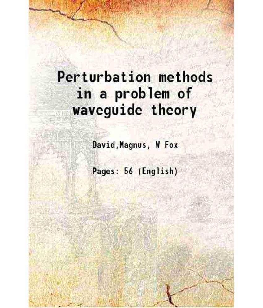     			Perturbation methods in a problem of waveguide theory 1961 [Hardcover]