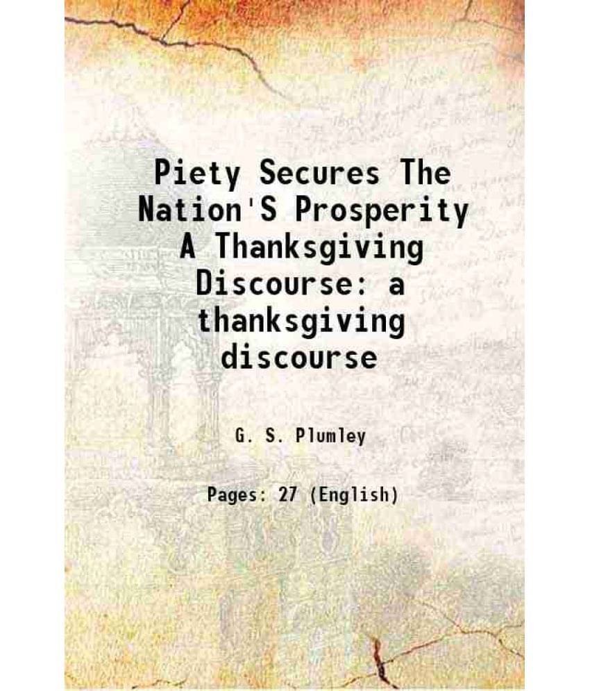     			Piety Secures The Nation'S Prosperity A Thanksgiving Discourse a thanksgiving discourse 1866 [Hardcover]
