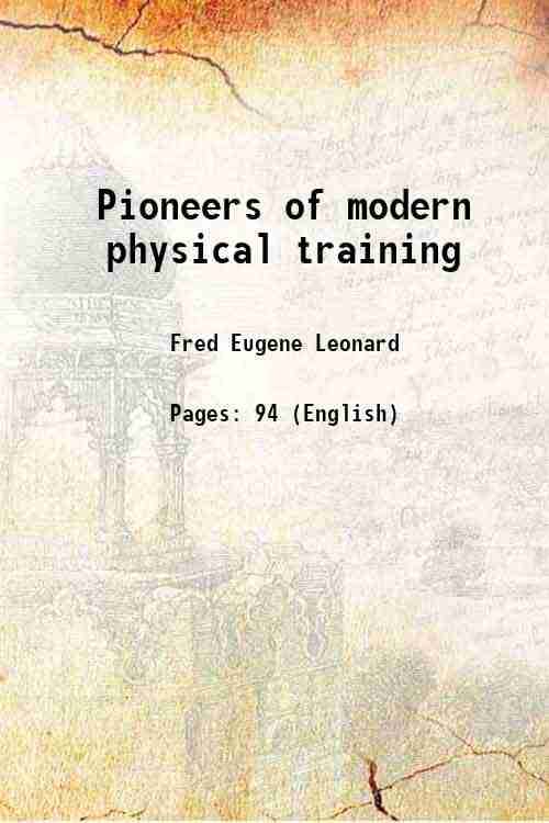     			Pioneers of modern physical training 1910 [Hardcover]