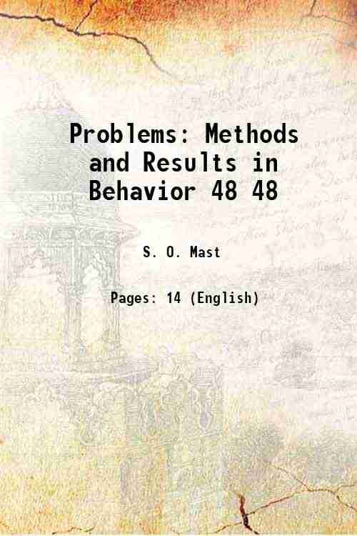     			Problems Methods and Results in Behavior Volume 48 1918 [Hardcover]
