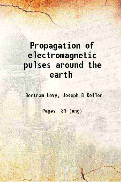     			Propagation of electromagnetic pulses around the earth 1957 [Hardcover]