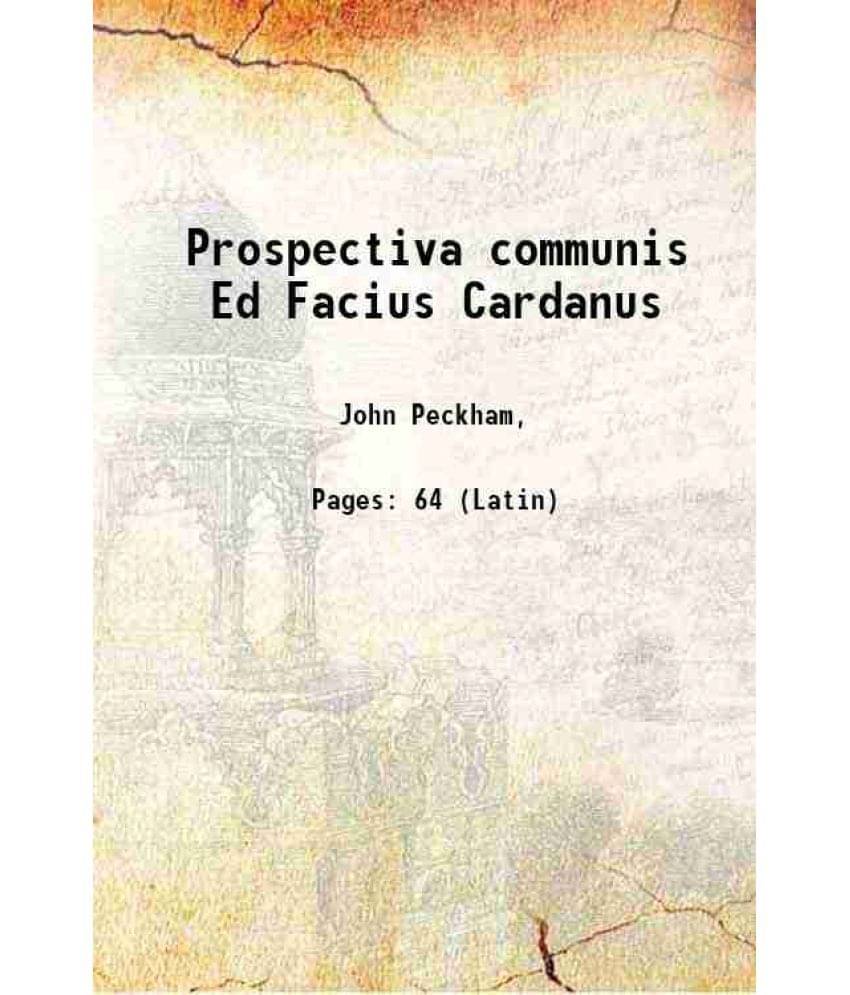     			Prospectiva communis Ed Facius Cardanus 1483 [Hardcover]