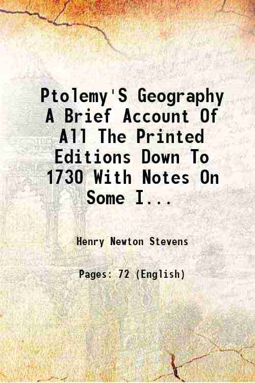     			Ptolemy'S Geography A Brief Account Of All The Printed Editions Down To 1730 With Notes On Some Important Variations Observed In That Of U [Hardcover]