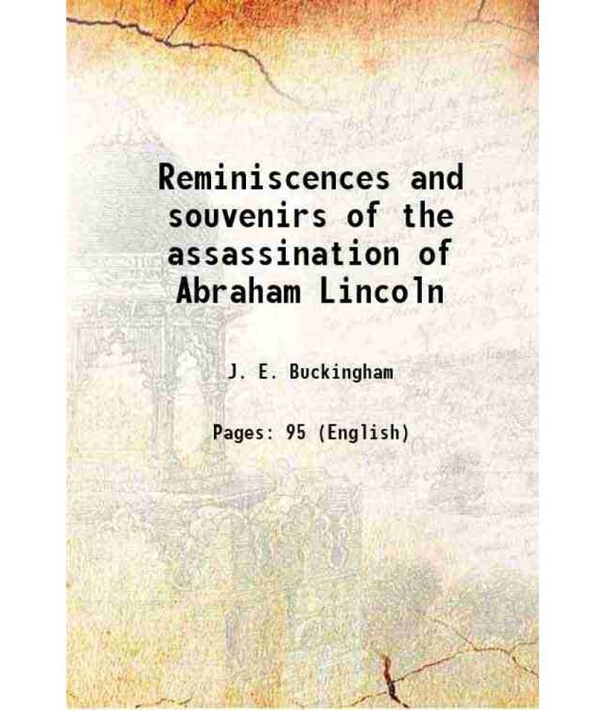     			Reminiscences and souvenirs of the assassination of Abraham Lincoln 1894 [Hardcover]