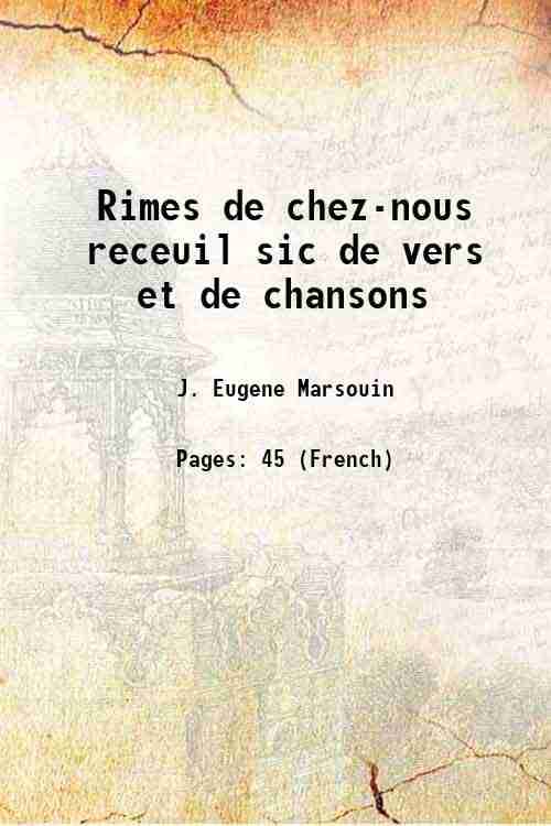     			Rimes de chez-nous receuil sic de vers et de chansons 1911 [Hardcover]