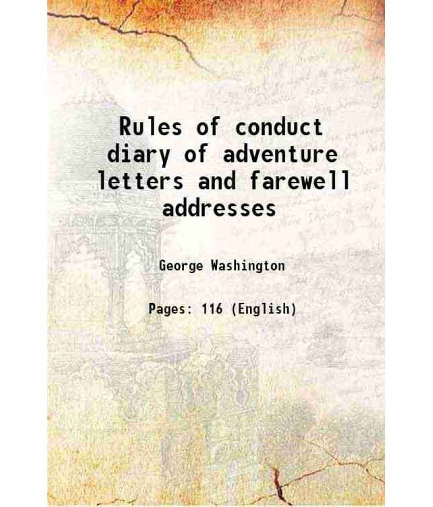     			Rules of conduct diary of adventure letters and farewell addresses 1887 [Hardcover]