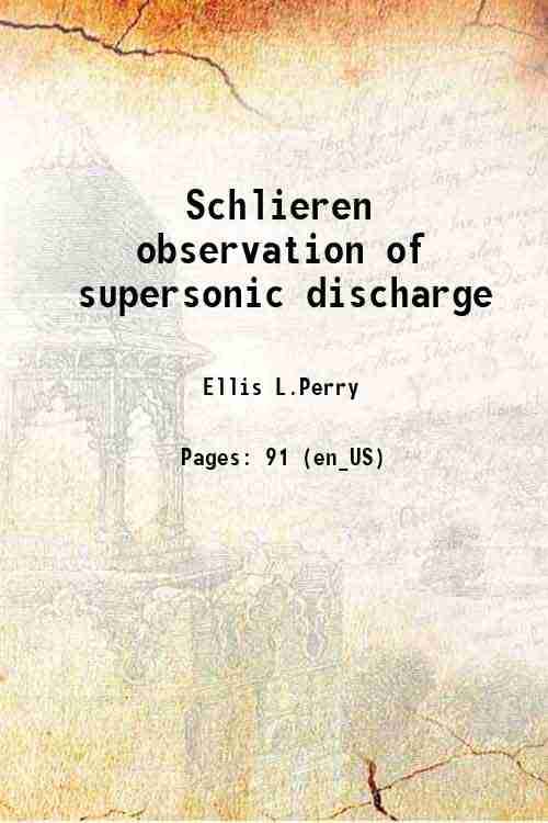     			Schlieren observation of supersonic discharge 1946 [Hardcover]