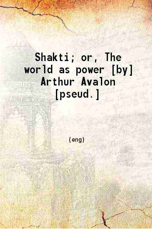     			Shakti or The world as power 1920 [Hardcover]