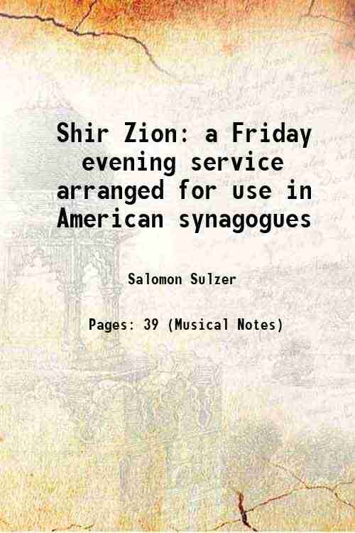     			Shir Zion a Friday evening service arranged for use in American synagogues [Hardcover]