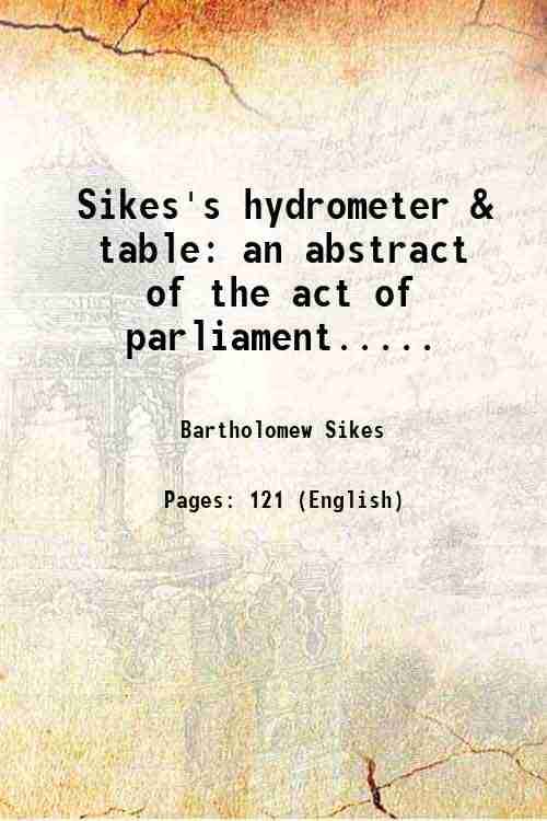     			Sikes's hydrometer & table an abstract of the act of parliament..... 1817 [Hardcover]