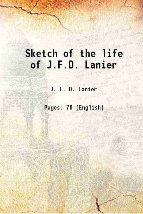    			Sketch of the life of J.F.D. Lanier 1870 [Hardcover]