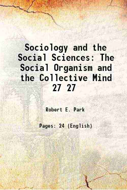     			Sociology and the Social Sciences The Social Organism and the Collective Mind Volume 27 1921 [Hardcover]