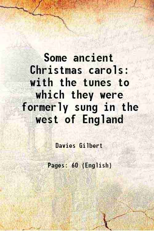     			Some ancient Christmas carols with the tunes to which they were formerly sung in the west of England 1822 [Hardcover]