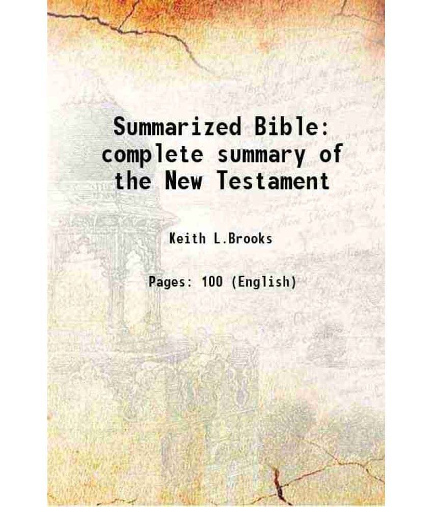     			Summarized Bible complete summary of the New Testament 1919 [Hardcover]