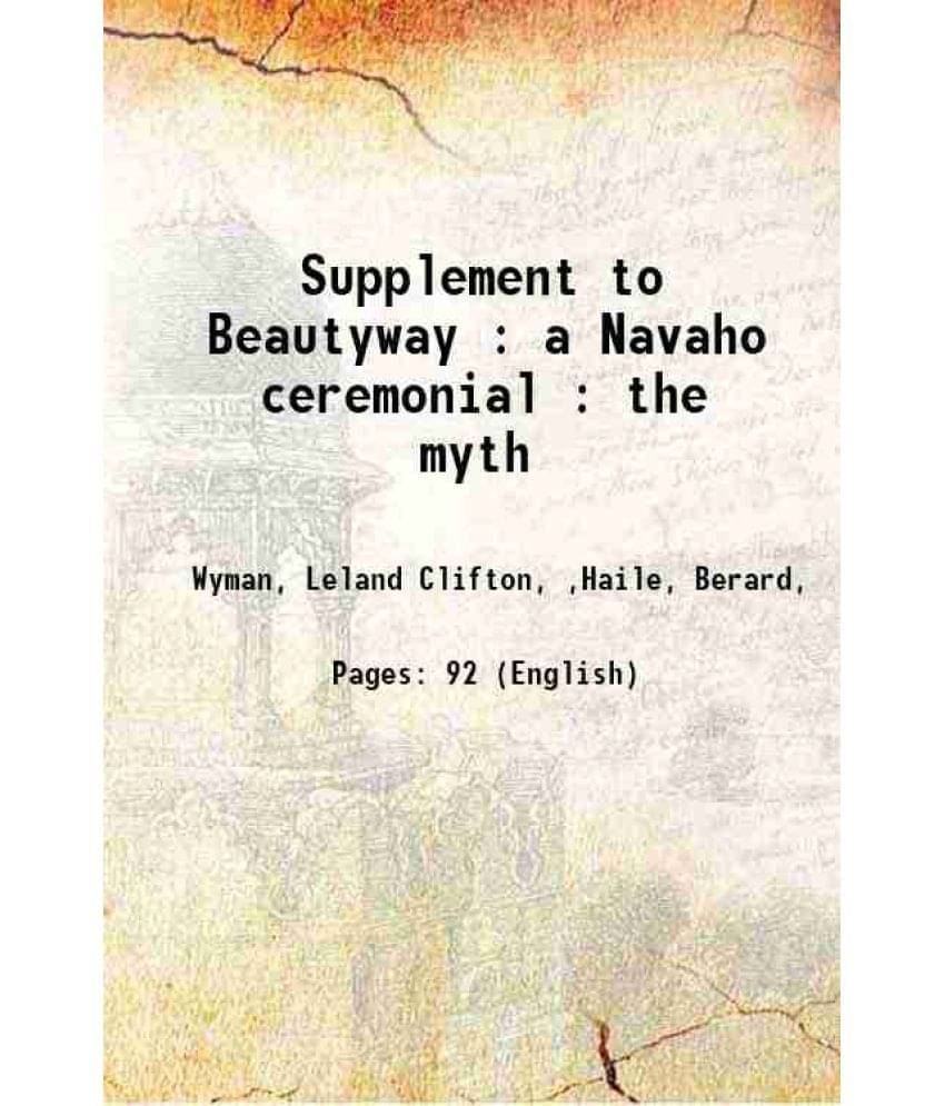     			Supplement to Beautyway a Navaho ceremonial 1957 [Hardcover]