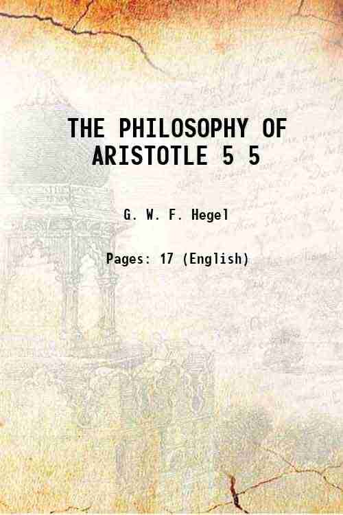     			THE PHILOSOPHY OF ARISTOTLE Volume 5 1871 [Hardcover]