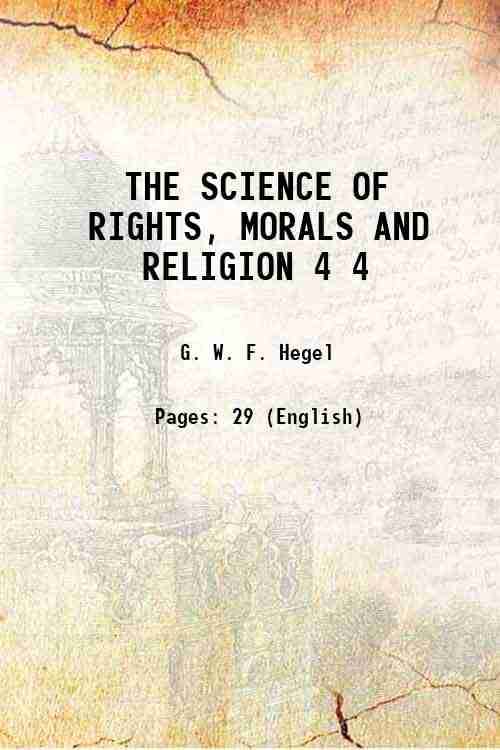     			THE SCIENCE OF RIGHTS, MORALS AND RELIGION Volume 4 1870 [Hardcover]