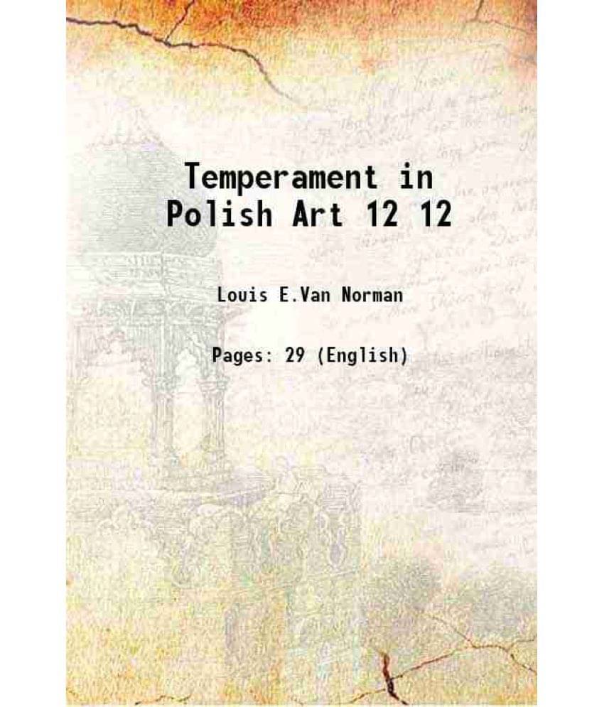     			Temperament in Polish Art Volume 12 1903 [Hardcover]