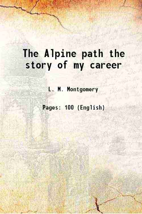     			The Alpine path the story of my career 1974 [Hardcover]