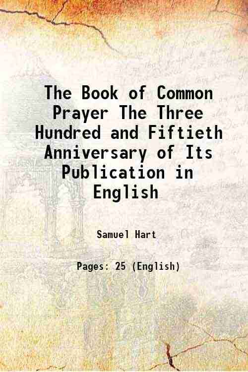     			The Book of Common Prayer The Three Hundred and Fiftieth Anniversary of Its Publication in English 1899 [Hardcover]