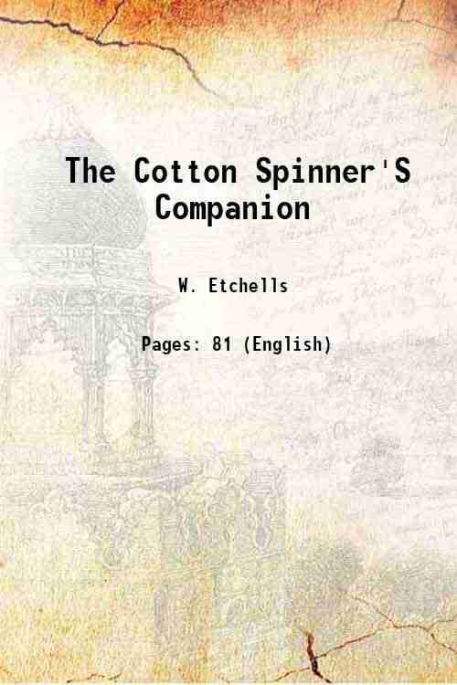     			The Cotton Spinner'S Companion 1827 [Hardcover]