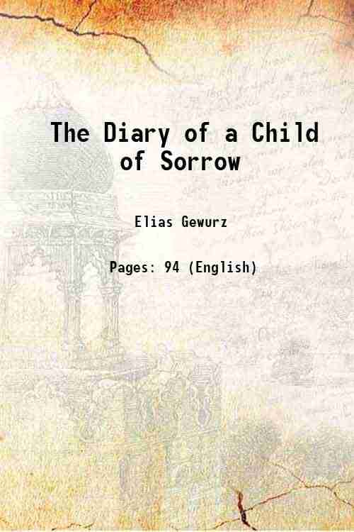     			The Diary of a Child of Sorrow 1918 [Hardcover]