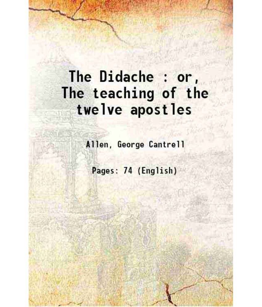     			The Didache Or The teaching of the twelve apostles 1903 [Hardcover]
